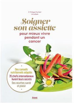 Couverture du livre "Soigner son assiette pour mieux vivre pendant un cancer"